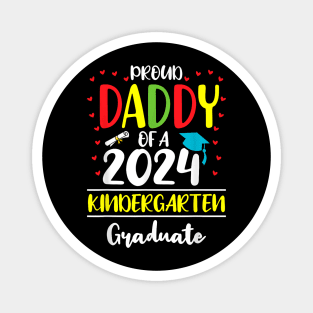 Funny Proud Daddy Of A Class Of 2024 Kindergarten Graduate Magnet